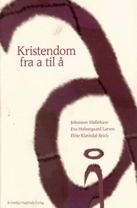Kristendom fra A til Å af Johannes Møllehave