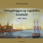 Orlogsbriggen og vagtskibet SAMSØE