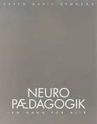 Grønbæk,K.M., Neuropædagogik - en gang for alle af Ukendt forfatter