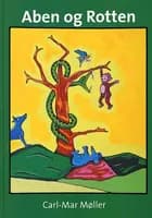 Aben og rotten af Carl-Mar Møller