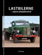 Lastbilerne - vejens arbejdsmænd