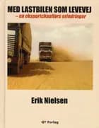 Med lastbilen som levevej af Erik Nielsen