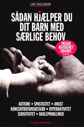 Sådan hjælper du dit barn med særlige behov 3 rev.udgave af Larz Thielemann