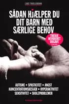 Sådan hjælper du dit barn med særlige behov 3 rev.udgave