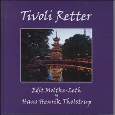 Tivoli Retter af Edit Moltke-Leth