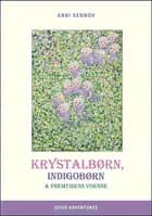 Krystalbørn, Indigobørn & Fremtidens voksne