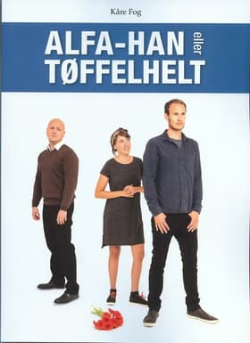 Alfa-han eller tøffelhelt af Kåre Fog