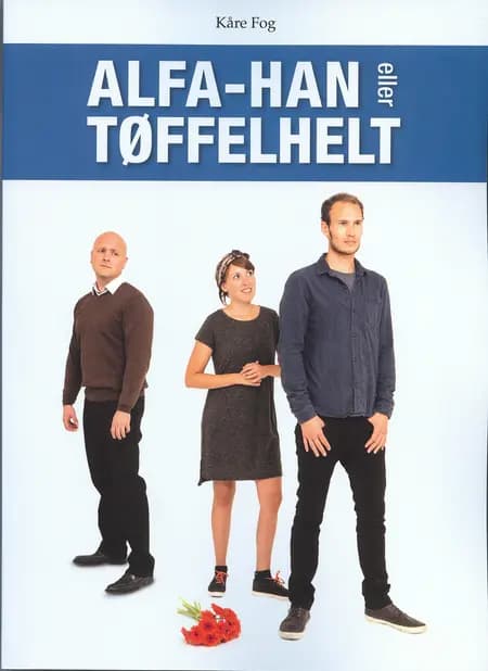 Alfa-han eller tøffelhelt af Kåre Fog
