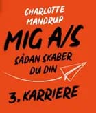 MIG A/S - sådan skaber du din 3. karriere