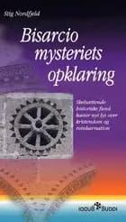Bisarcio mysteriets opklaring
