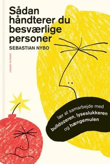 Sådan håndterer du besværlige personer af Sebastian Nybo