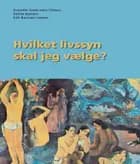 Hvilket livssyn skal jeg vælge?