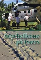 Seychellerne på tværs af Steen Gregersen Hansen