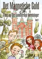 Det Magnetiske Guld af H.O. Østergaard og Ole Østergård