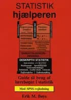Statistik-hjælperen - med SPSS-vejledning