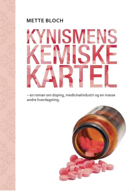 Kynismens kemiske kartel af Mette Bloch