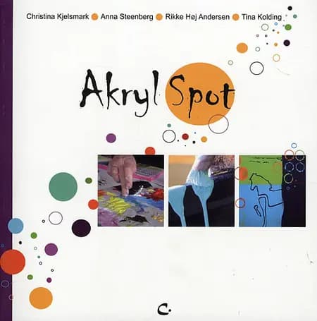 Akryl spot af Christina Kjelsmark