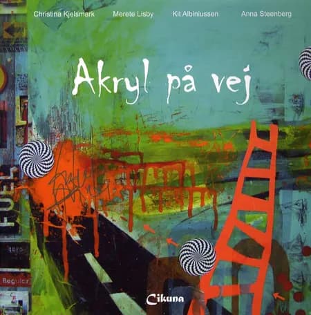Akryl på vej af Christina Kjelsmark