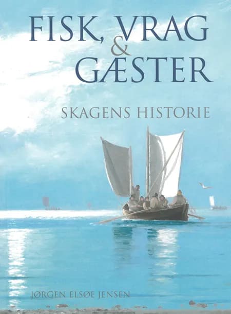 Fisk, vrag og gæster af Jørgen Elsøe Jensen