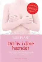 Dit liv i dine hænder af Jane Plant
