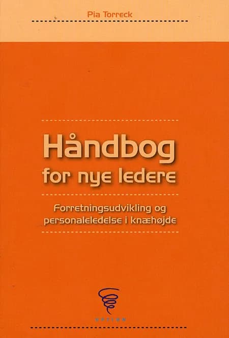 Håndbog for nye ledere af Pia Torreck