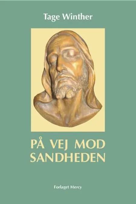 På vej mod sandheden af Tage Winther