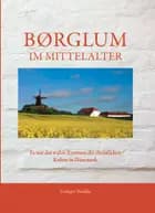 Børglum im Mittelalter af Gert Hvidberg Jensen og Jørgen Jørgensen