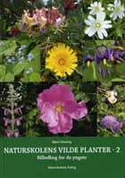 Naturskolens vilde planter af Bjørn Døssing