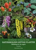 Naturskolens giftige planter af Mette Døssing Cooper, Bjørn Døssing og Jens Døssing