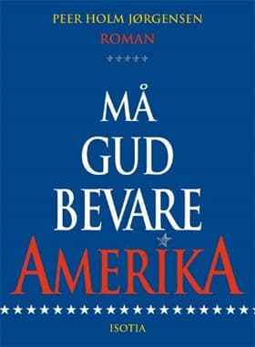 Må Gud bevare Amerika af Peer Holm Jørgensen