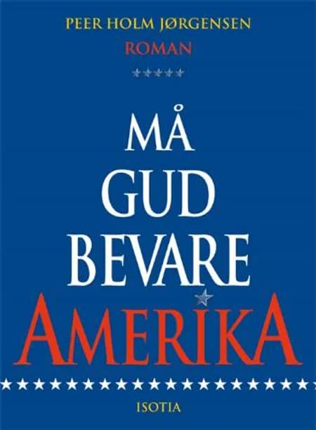 Må Gud bevare Amerika af Peer Holm Jørgensen