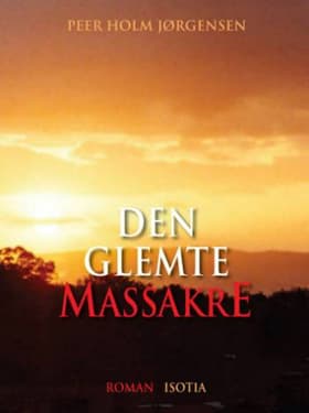 Den Glemte Massakre af Peer Holm Jørgensen