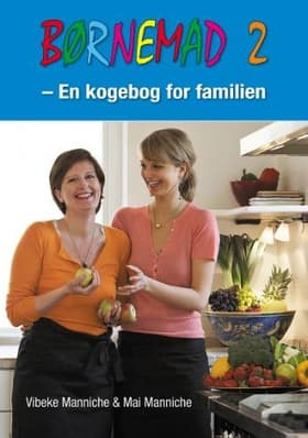 Børnemad 2 af Vibeke Manniche