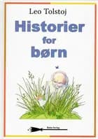 Historier for børn af Lev Tolstoj