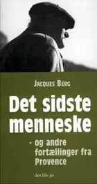 Det sidste menneske - og andre fortællinger fra Provence