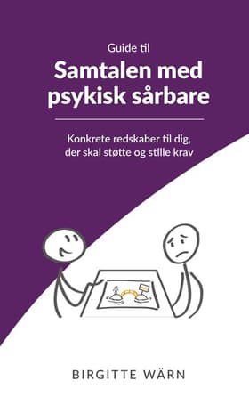 Guide til Samtalen med psykisk sårbare af Birgitte Wärn