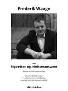 Frederik Waage om Rigsretten og ministeransvaret af Knud Lindholm Lau