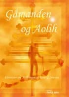 Gåmanden & Aolih af Rene G. Nielsen