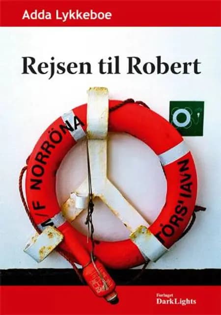 Rejsen til Robert af Adda Lykkeboe