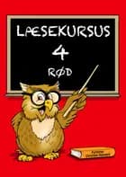 Læsekursus 4, rødt læsekursus
