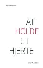 At holde et hjerte
