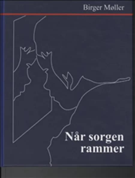 Når sorgen rammer af Birger Møller