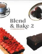 Blend & Bake 2