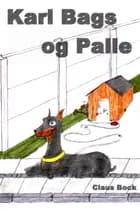 Karl Bags og Palle af Claus Bock