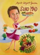 Sund mad uden stress af Agnete Odgaard Jensen