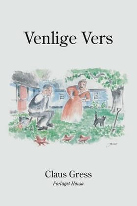 Venlige vers - til eftertanke af Claus Gress