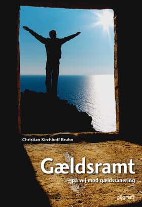 Gældsramt - på vej mod gældssanering af Christian Kirchhoff Bruhn