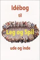 Idébog til leg og spil ude og inde af Calle Simonsen