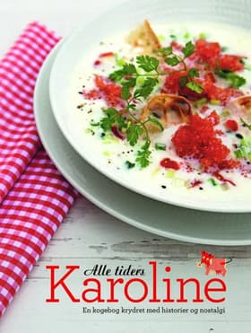 Alle tiders Karoline af Karolines Køkken