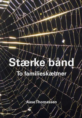 Stærke bånd af Aase Thomassen